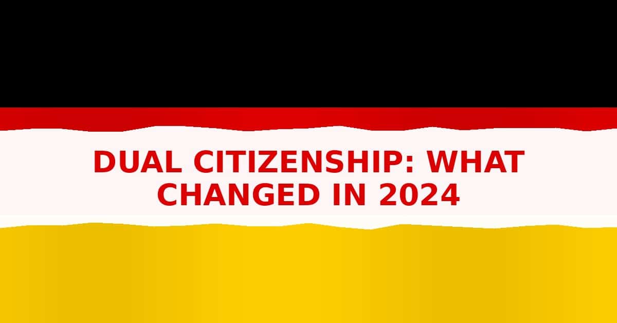 Dual citizenship: what changed in 2024